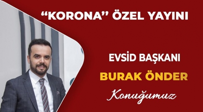 Önder, Korona Özel Yayını'na Bağlanacak