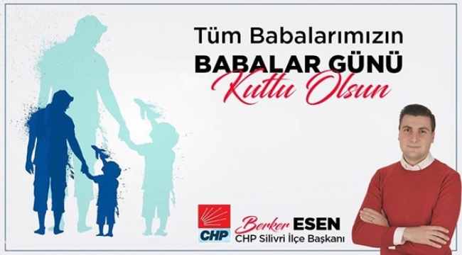 Esen; "Babalar, Evlatlarının Kahramanlarıdır"