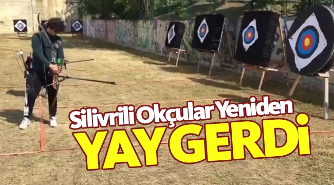 Silivrili Okçular Yeniden Yay Gerdi