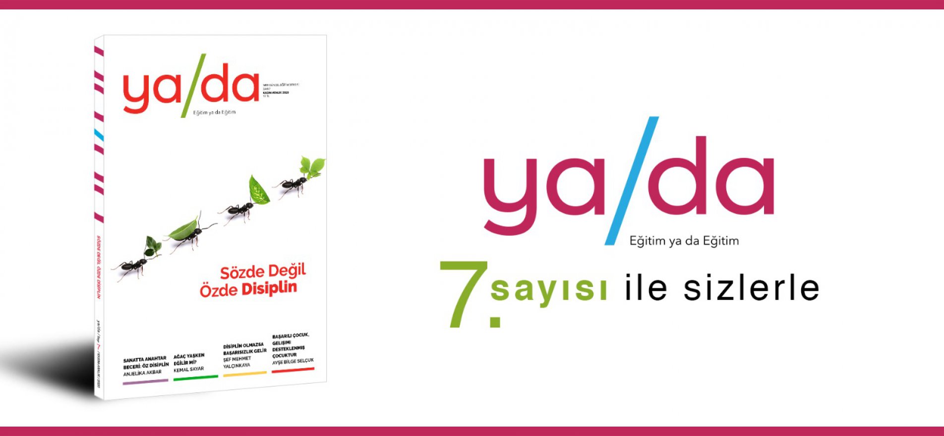 Ya Da Dergisi, Yeni Sayısında "Sözde Değil Özde Disiplin" Diyor