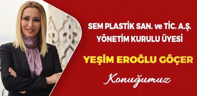 İş Dünyası, Yeşim Eroğlu Göçer'i konuk ediyor